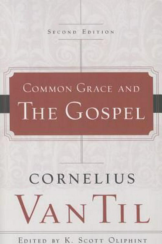 Common Grace and the Gospel - Re-vived