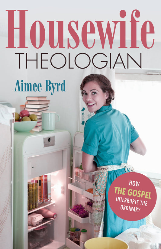 Housewife Theologian - Re-vived