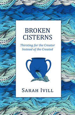Broken Cisterns - Re-vived