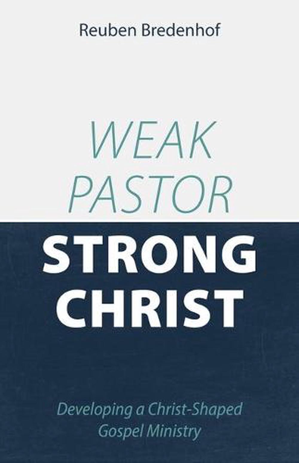 Weak Pastor, Strong Christ - Re-vived