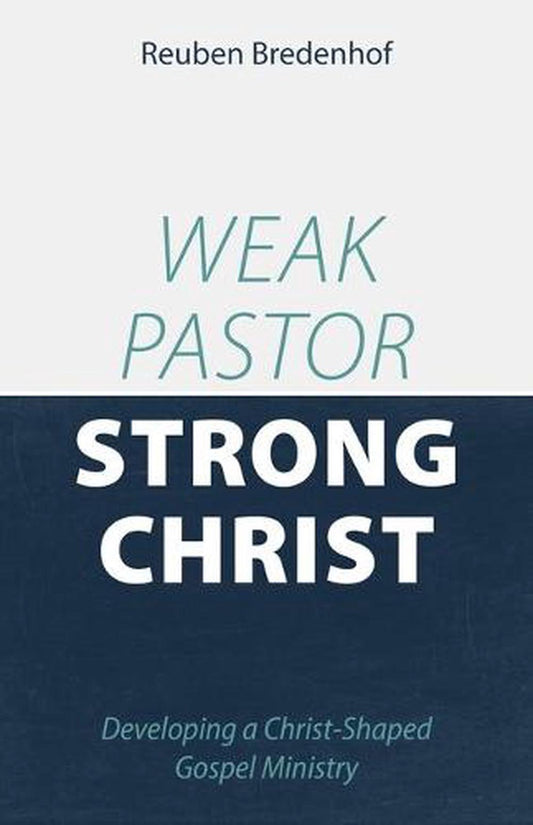 Weak Pastor, Strong Christ - Re-vived
