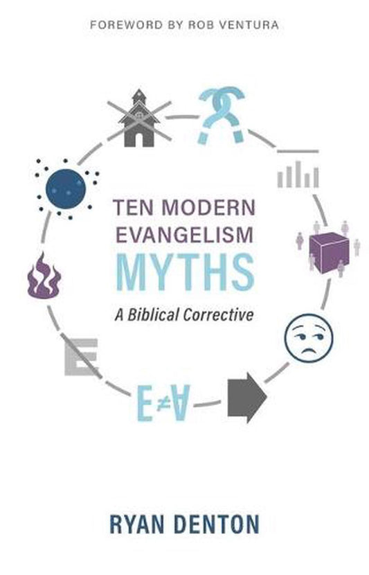 Ten Modern Evangelism Myths - Re-vived