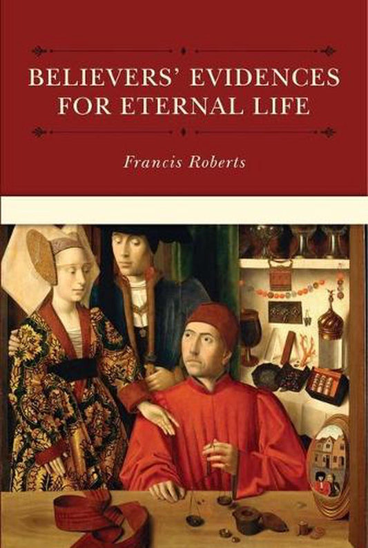 Believers' Evidences for Eternal Life - Re-vived