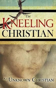 Kneeling Christian - Unknown, Whitaker House - Re-vived.com