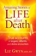 Amazing Stories Of Life After Death Paperback Book - Liz Gwyn - Re-vived.com
