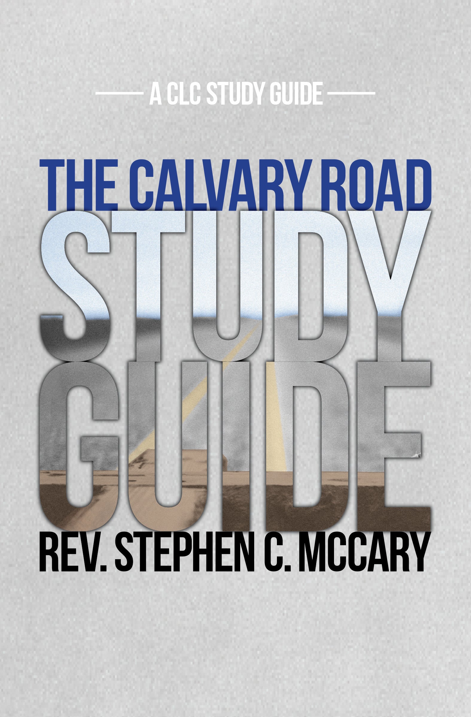 The Calvary Road Study Guide - Re-vived