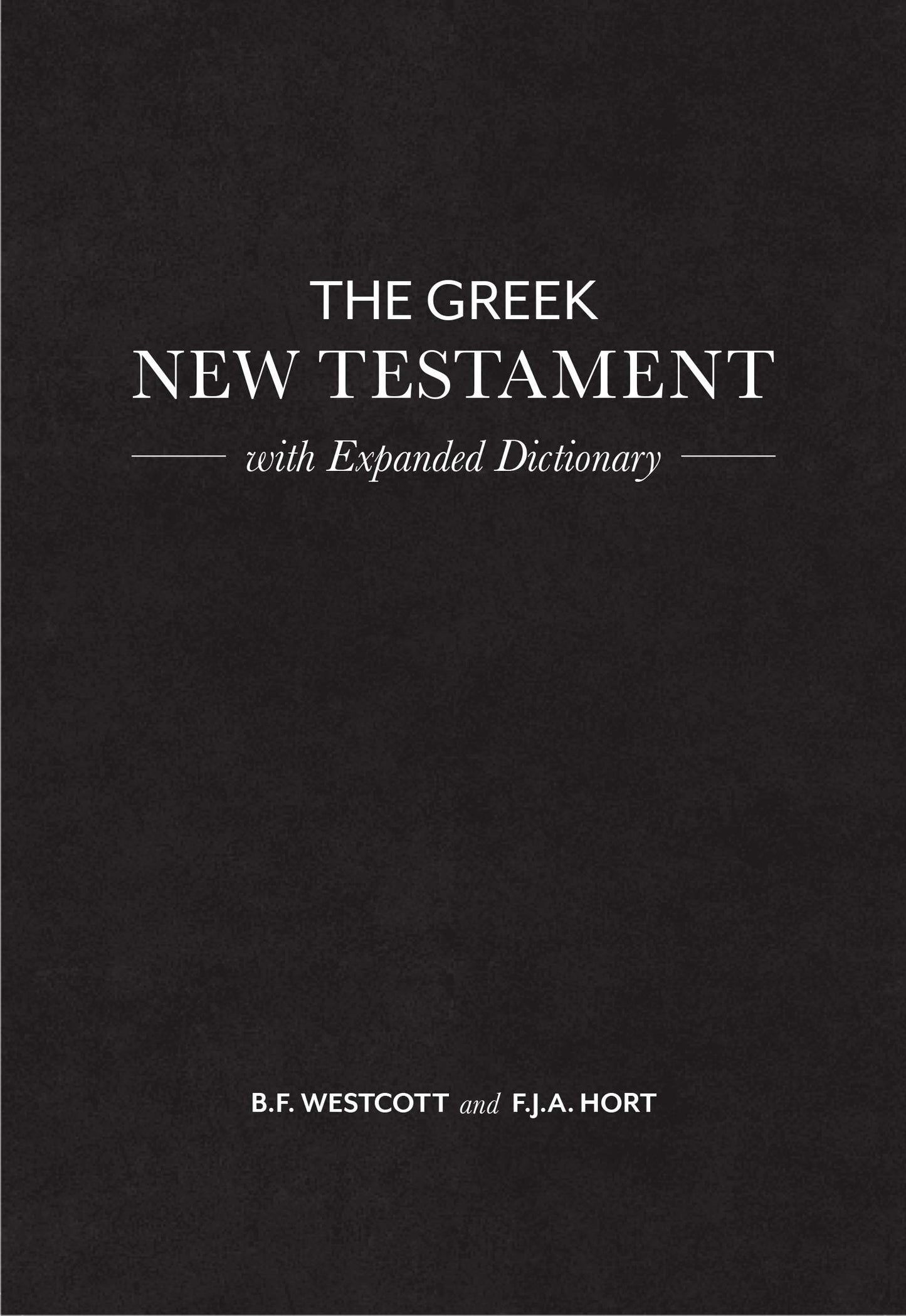 The Greek New Testament with Expanded Dictionary - Re-vived