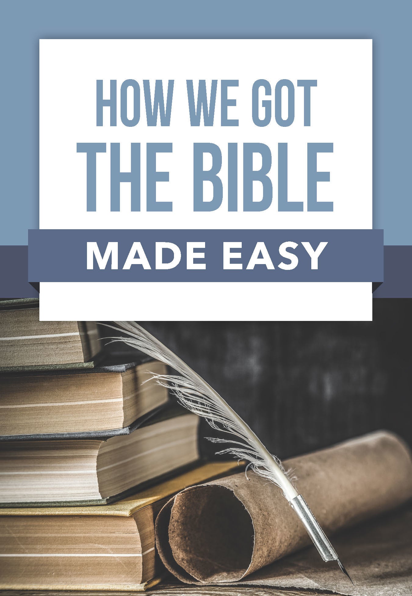 How We Got the Bible Made Easy - Re-vived
