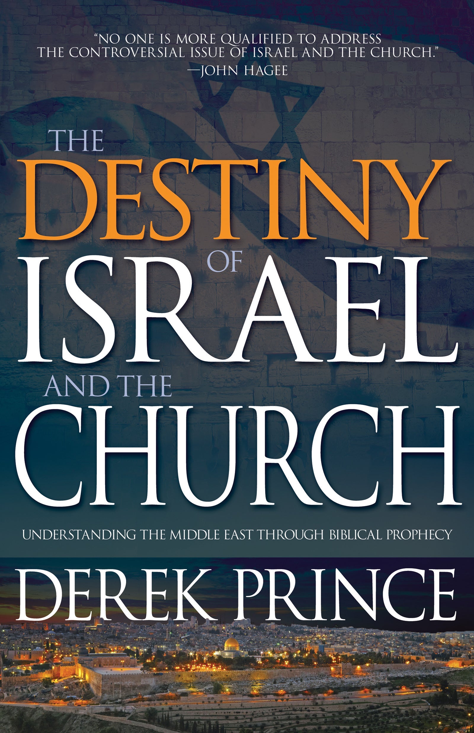 The Destiny of Israel and the Church - Re-vived