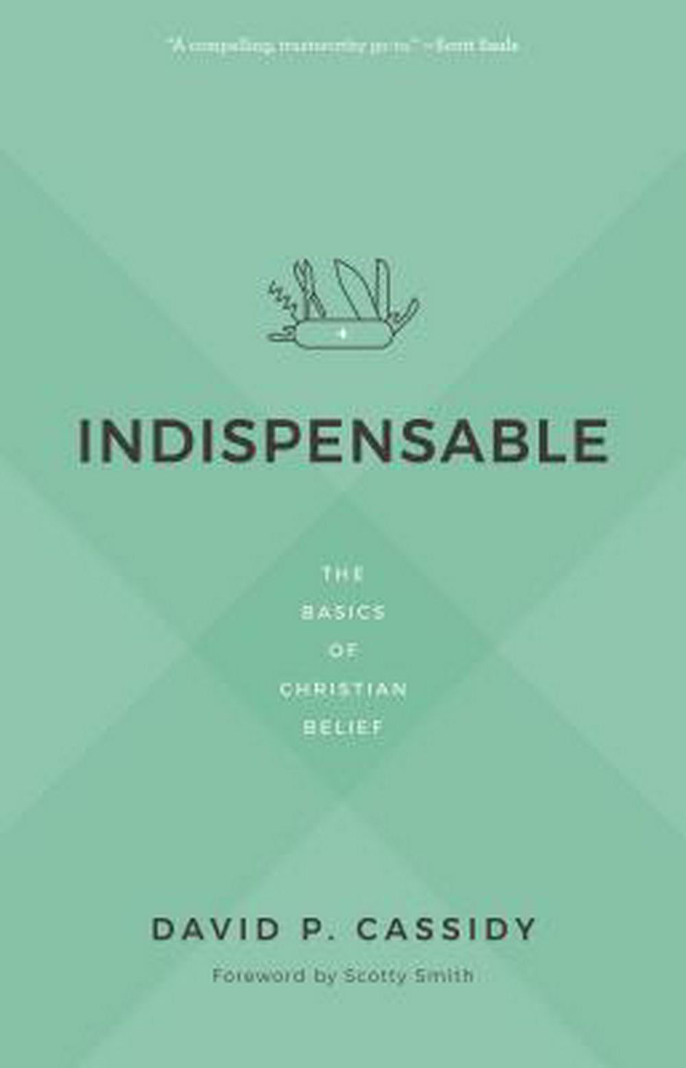 Indispensable: The Basics of Christian Belief - Re-vived
