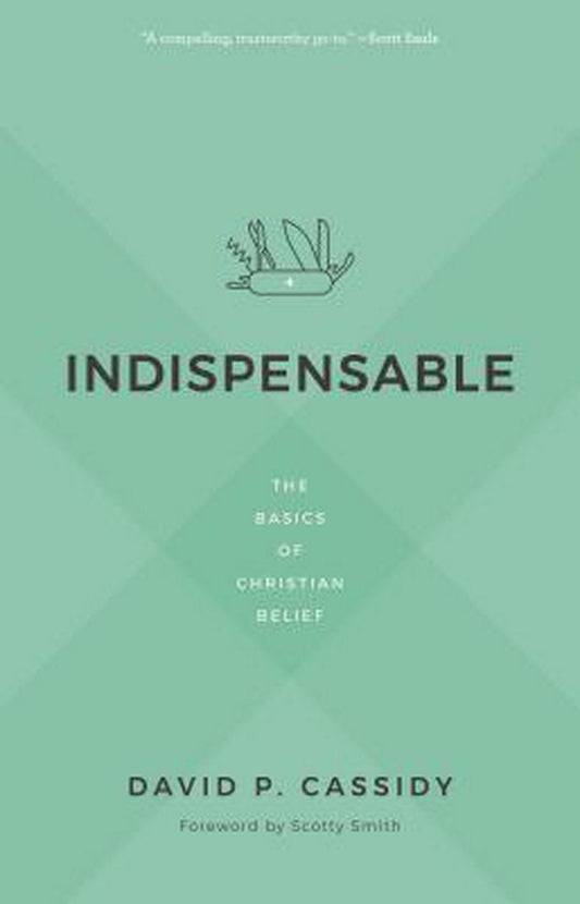 Indispensable: The Basics of Christian Belief - Re-vived