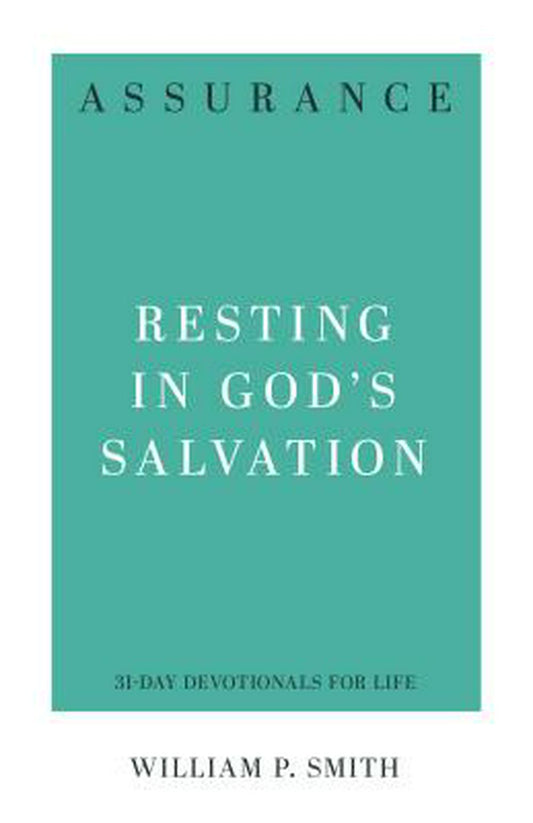 Assurance: Resting in God's Salvation - Re-vived