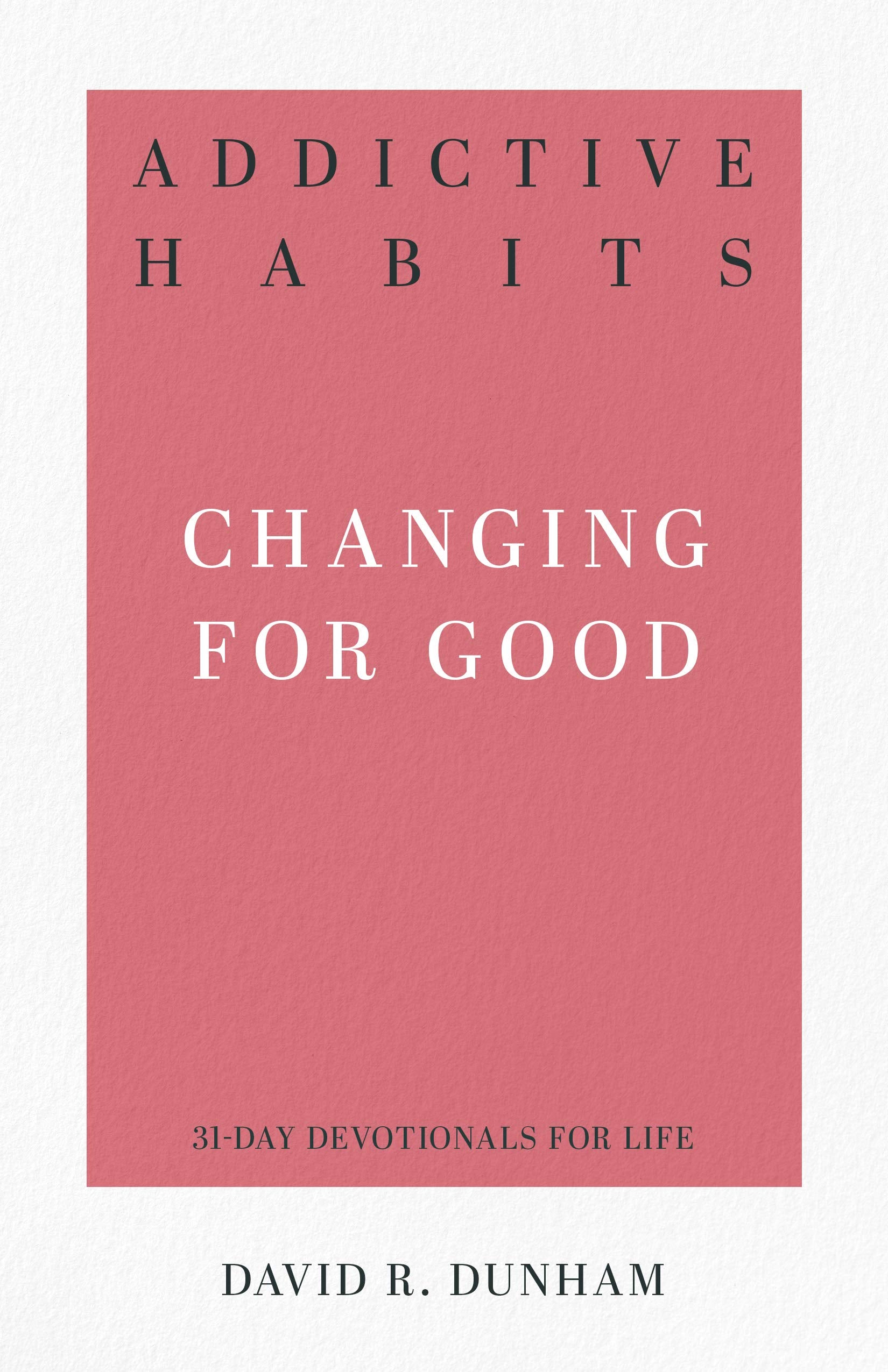 Addictive Habits: Changing for Good - Re-vived