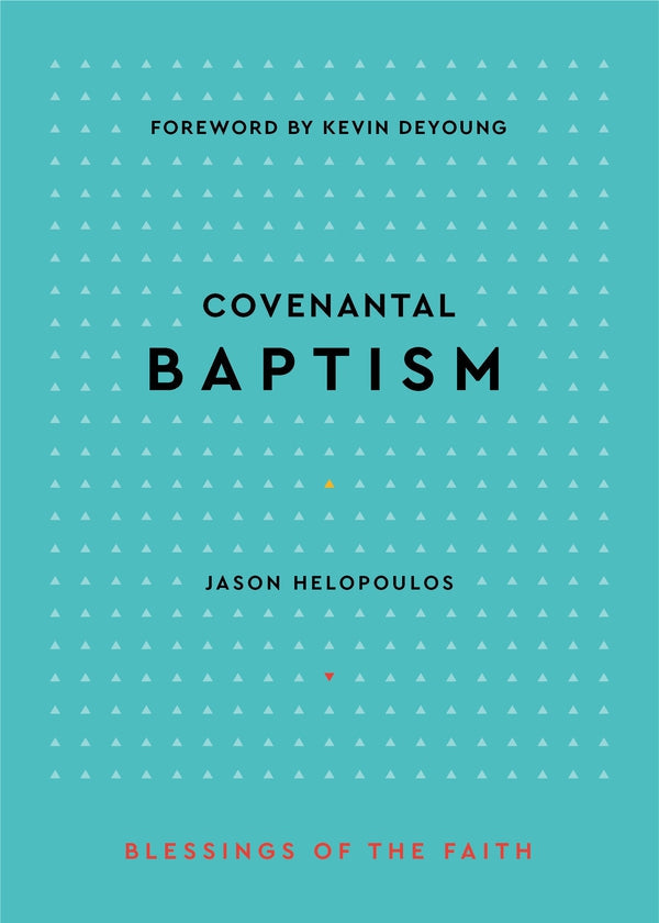 Covenantal Baptism - Re-vived