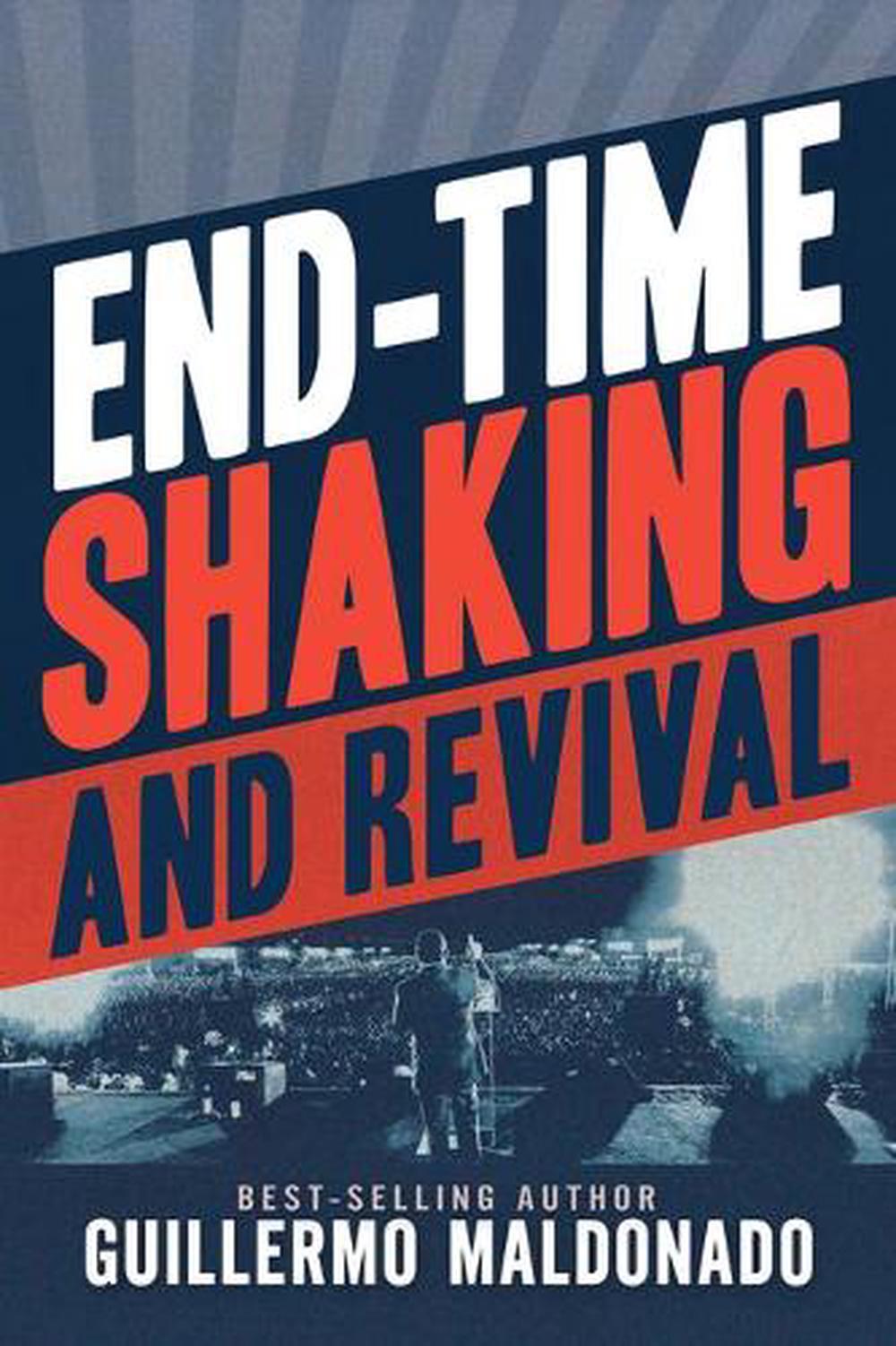 End-Time Shaking and Revival - Re-vived