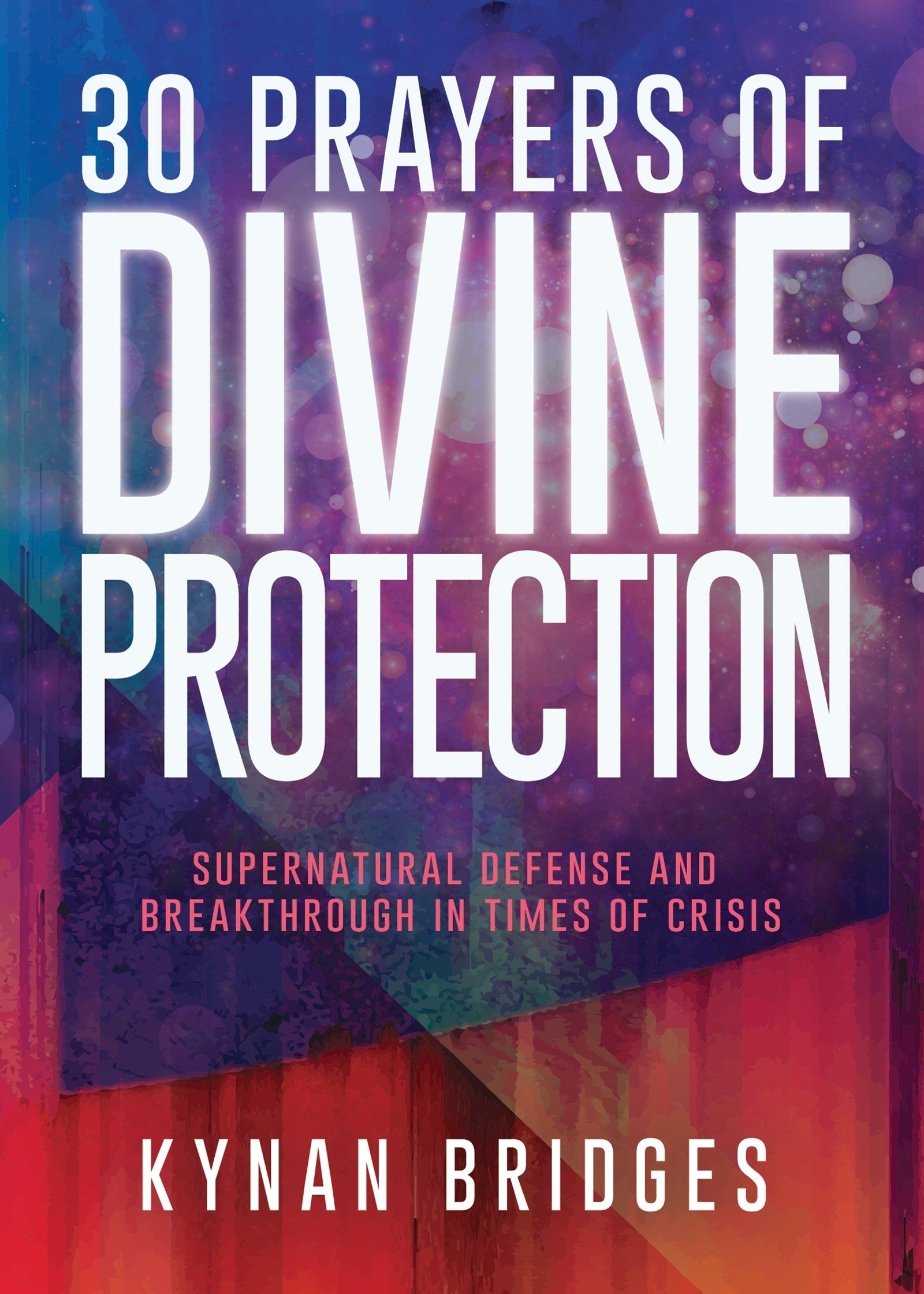 30 Prayers of Divine Protection - Re-vived
