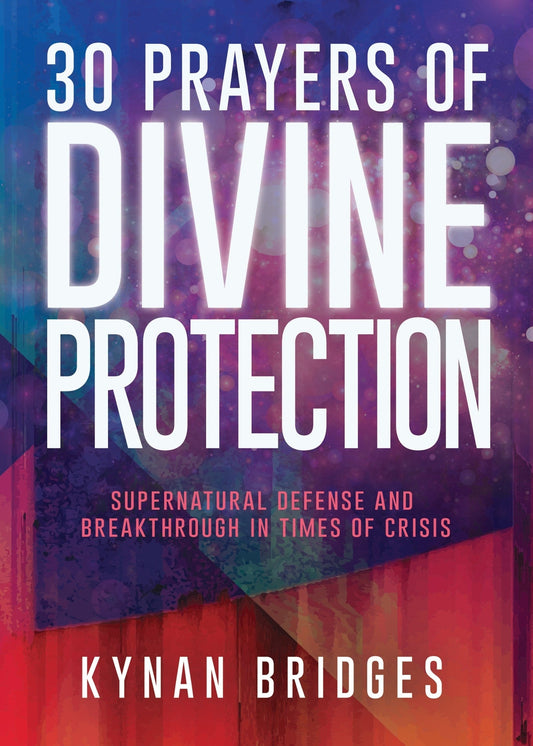 30 Prayers of Divine Protection - Re-vived