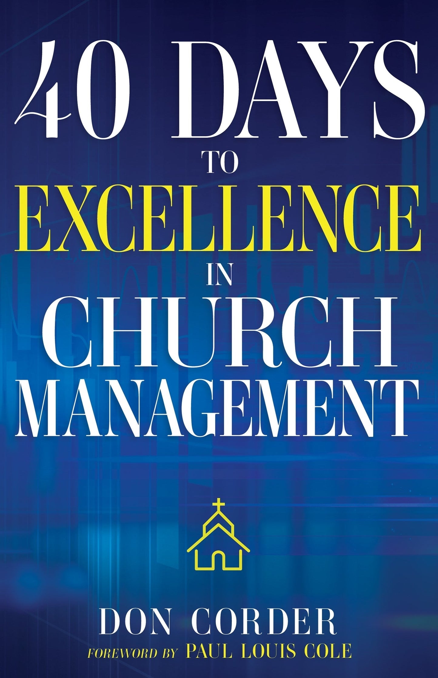 40 Days to Excellence in Church Management - Re-vived