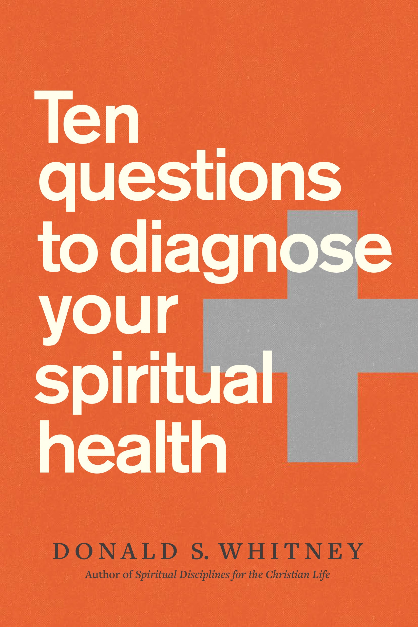 Ten Questions to Diagnose Your Spiritual Health - Re-vived