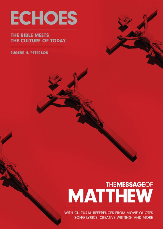 The Message of Matthew: Echoes - Re-vived