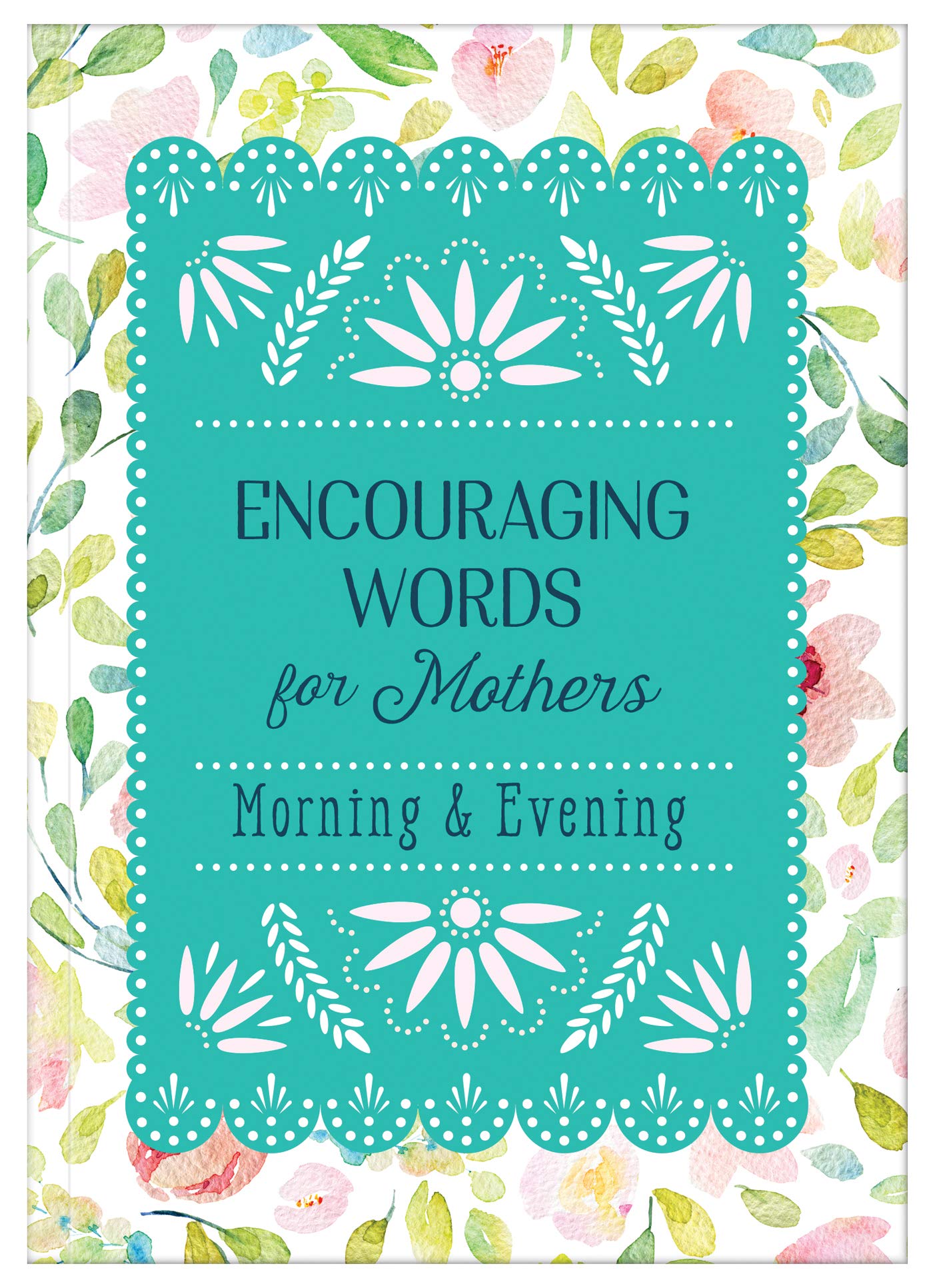 Encouraging Words For Mothers Morning & Evening - Re-vived