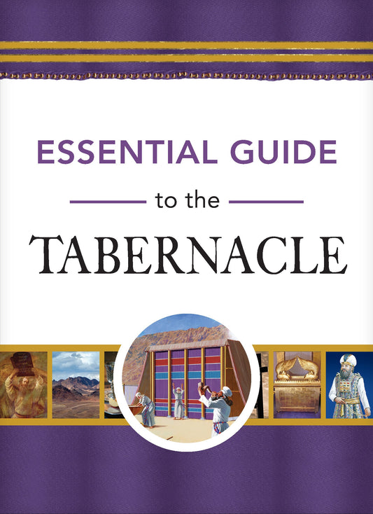 Essential Guide to the Tabernacle - Re-vived