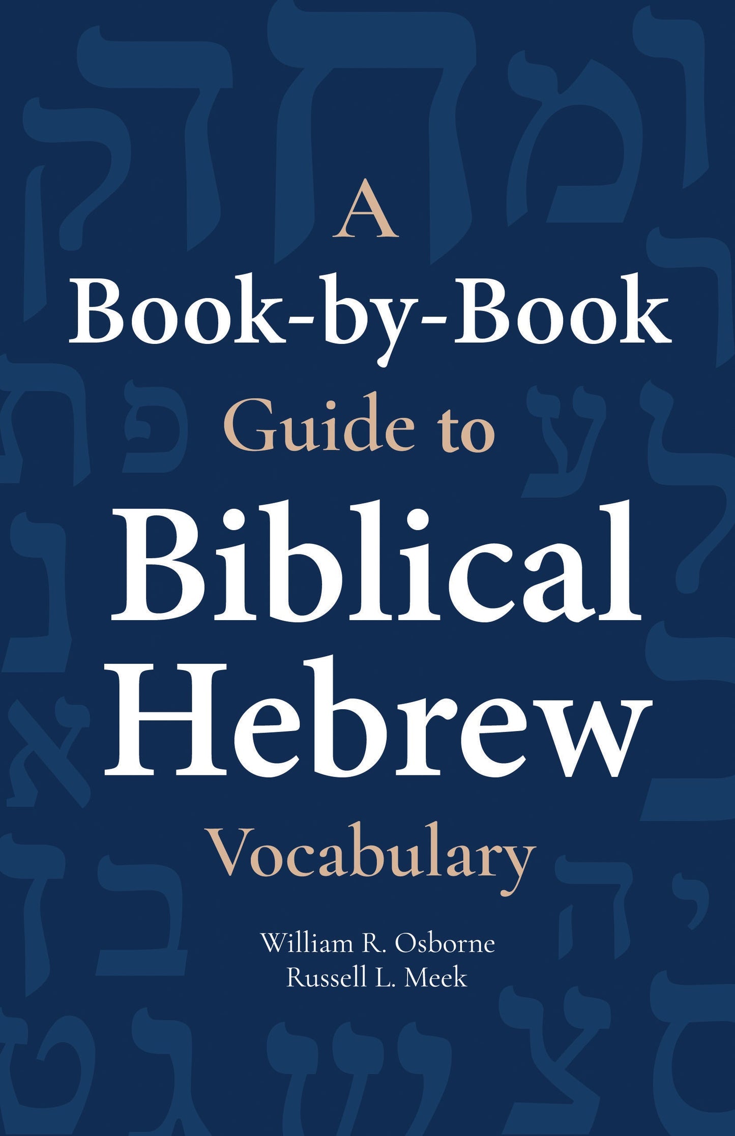 A Book-by-Book Guide to Biblical Hebrew Vocabulary - Re-vived