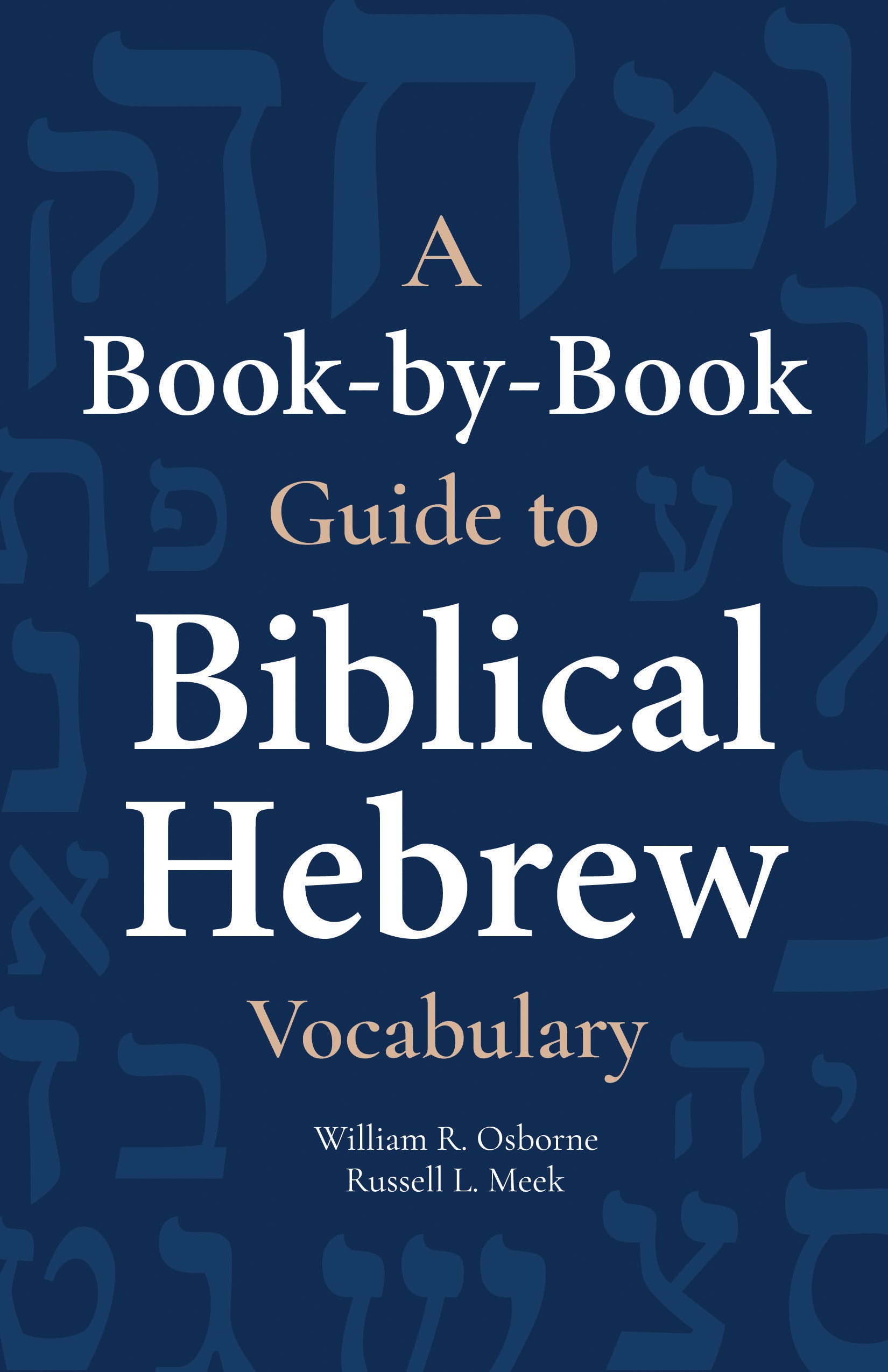 A Book-by-Book Guide to Biblical Hebrew Vocabulary - Re-vived