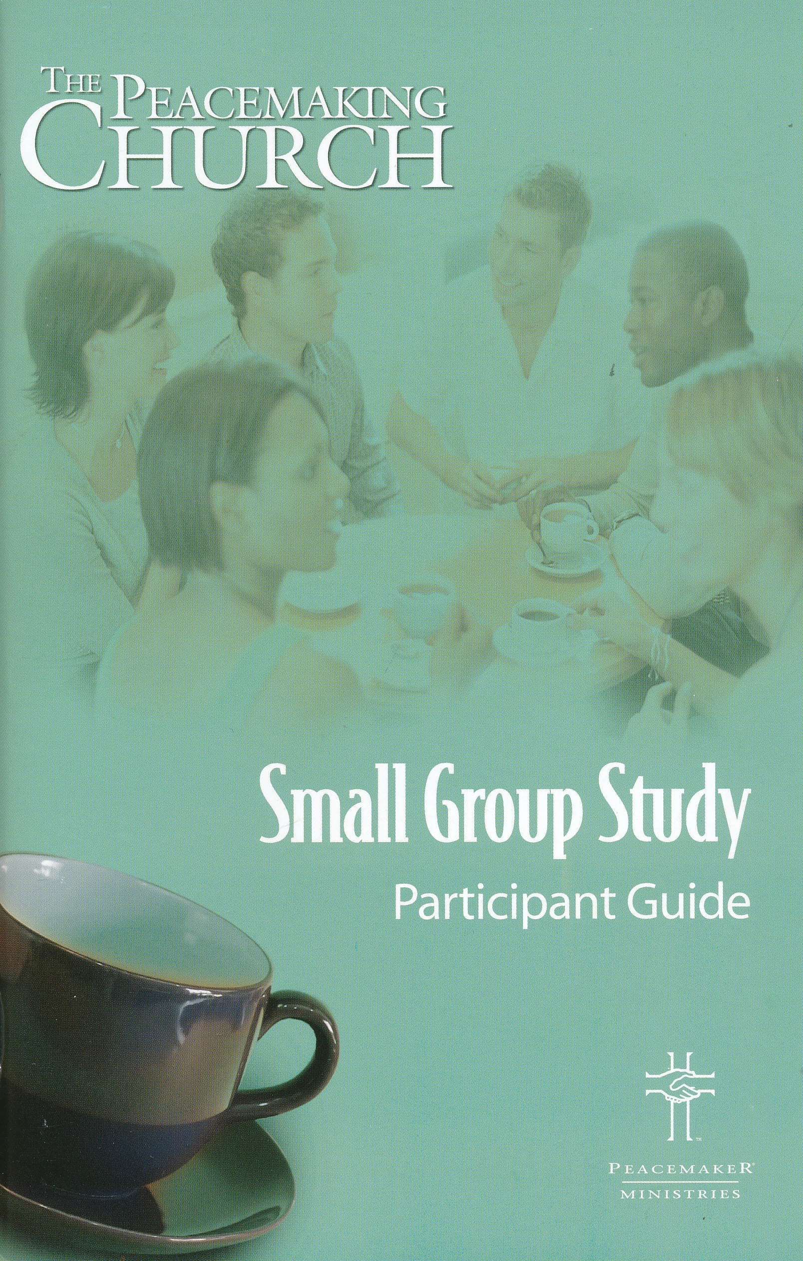 The Peacemaking Church Small Group Participant Guide - Re-vived