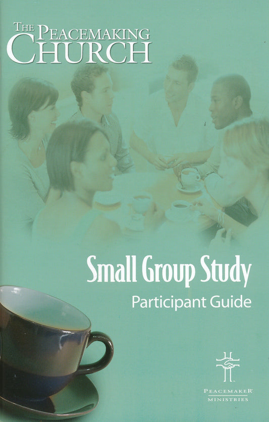 The Peacemaking Church Small Group Participant Guide - Re-vived