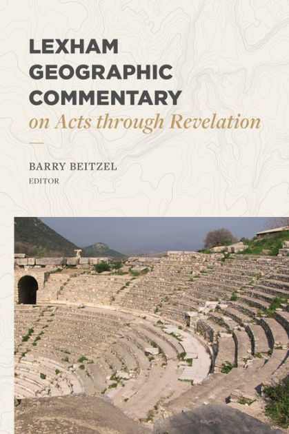 Lexham Geographic Commentary on Acts through Revelation - Re-vived