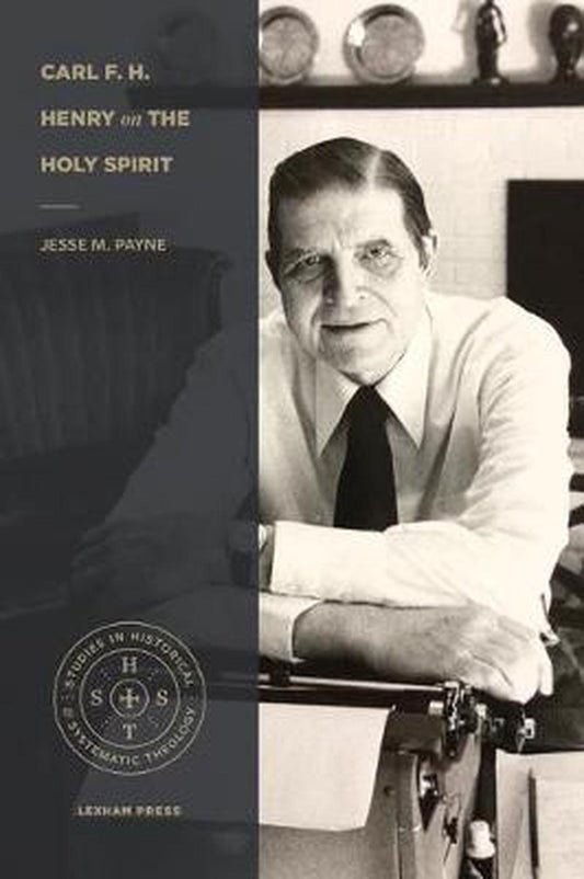 Carl F. H. Henry on the Holy Spirit - Re-vived