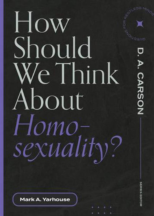 How Should We Think About Homosexuality? - Re-vived