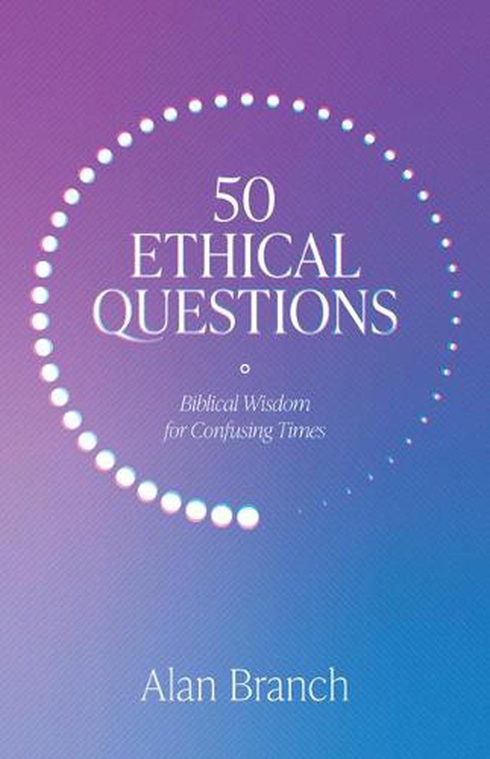 50 Ethical Questions - Re-vived