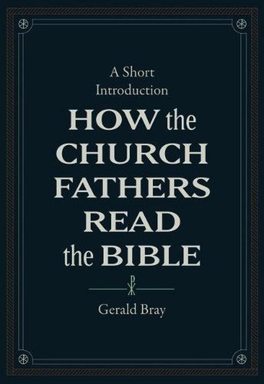 How the Church Fathers Read the Bible - Re-vived