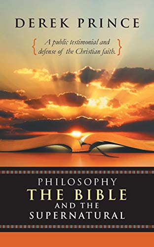 Philosophy, the Bible and the Supernatural - Re-vived