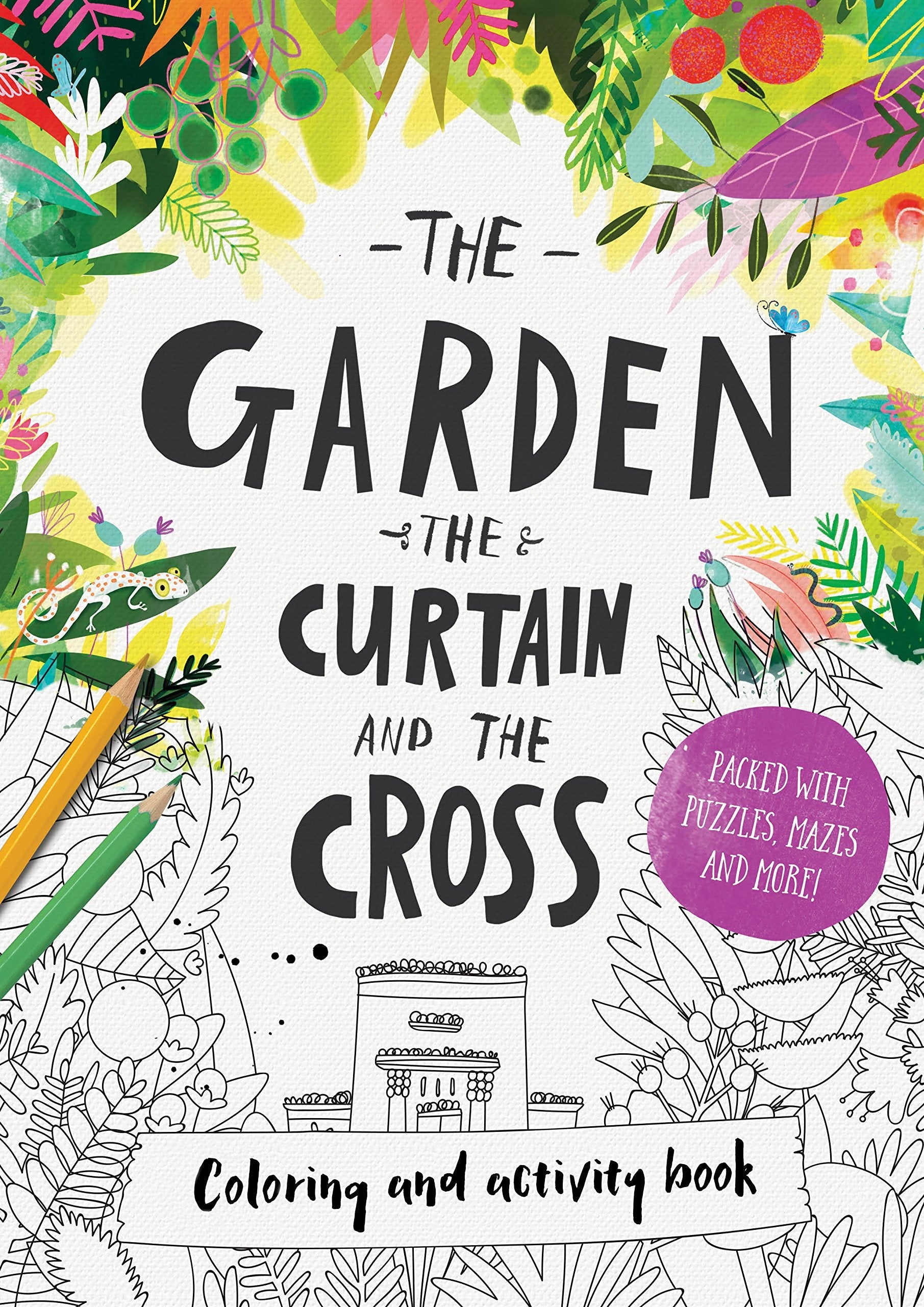 Garden, The Curtain & The Cross, The: Colouring Book - Re-vived