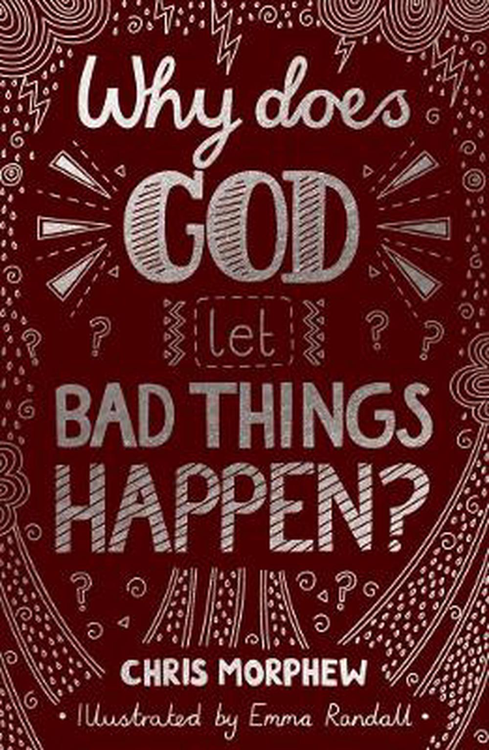 Why Does God Let Bad Things Happen? - Re-vived