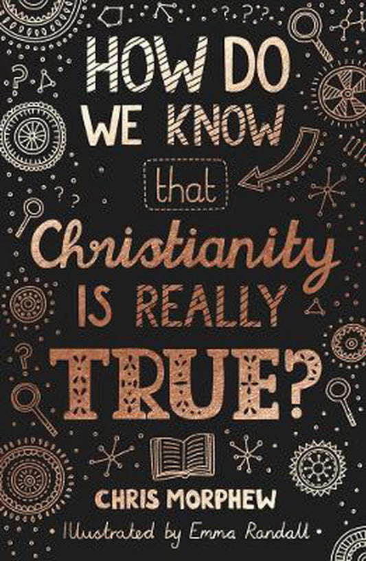 How Do We Know that Christianity Is Really True? - Re-vived