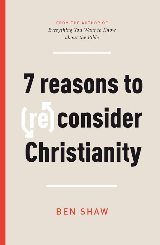 Seven Reasons to (Re)Consider Christianity - Re-vived