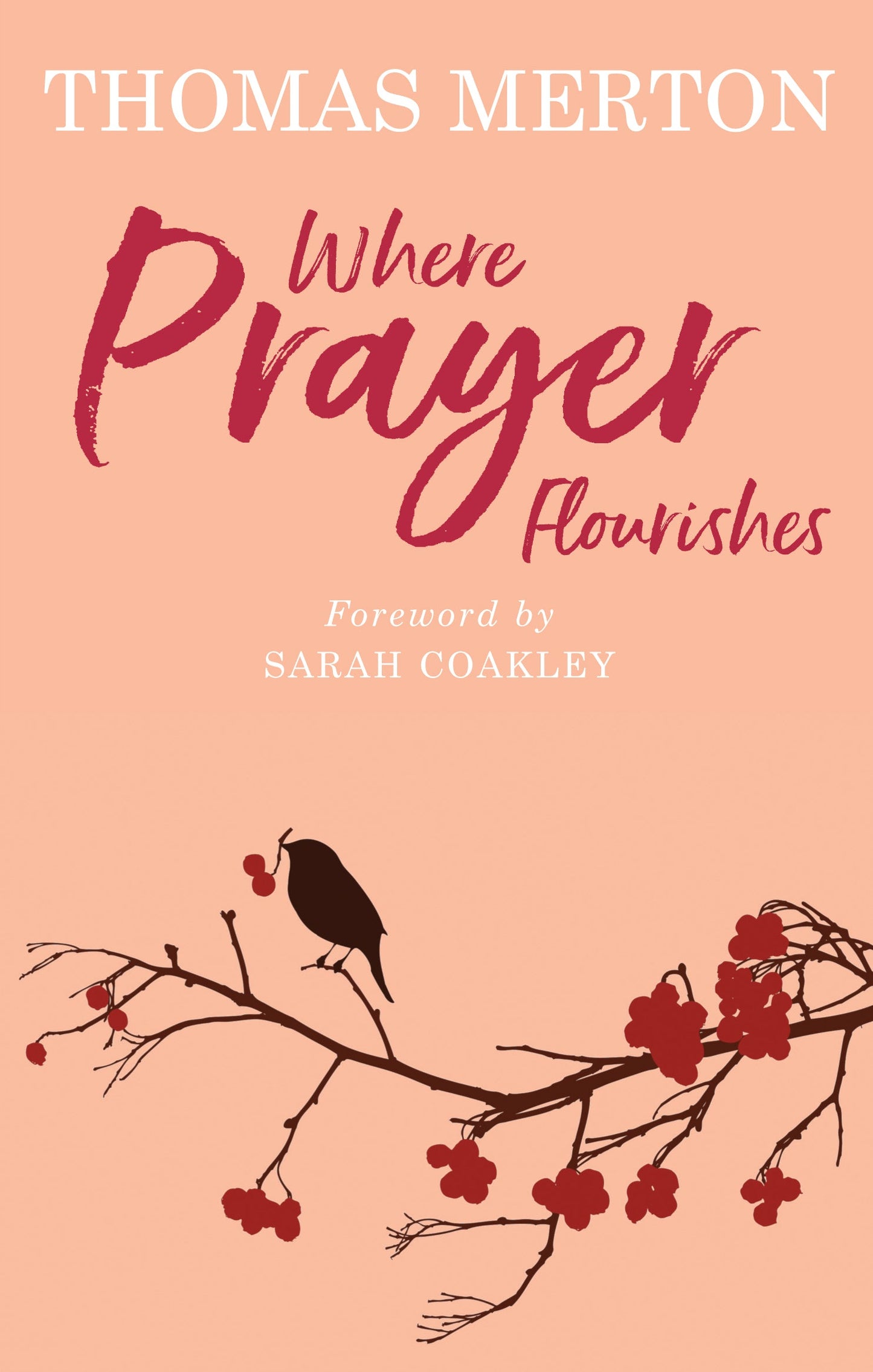 Where Prayer Flourishes - Re-vived