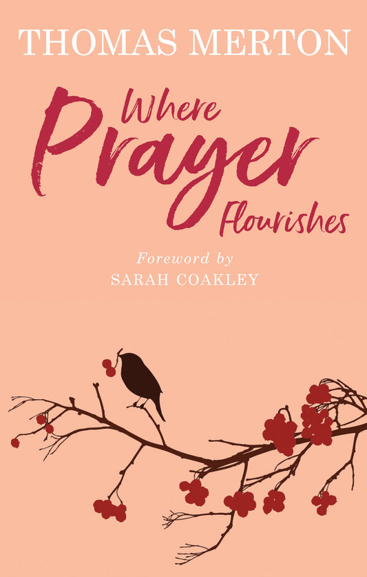 Where Prayer Flourishes - Re-vived