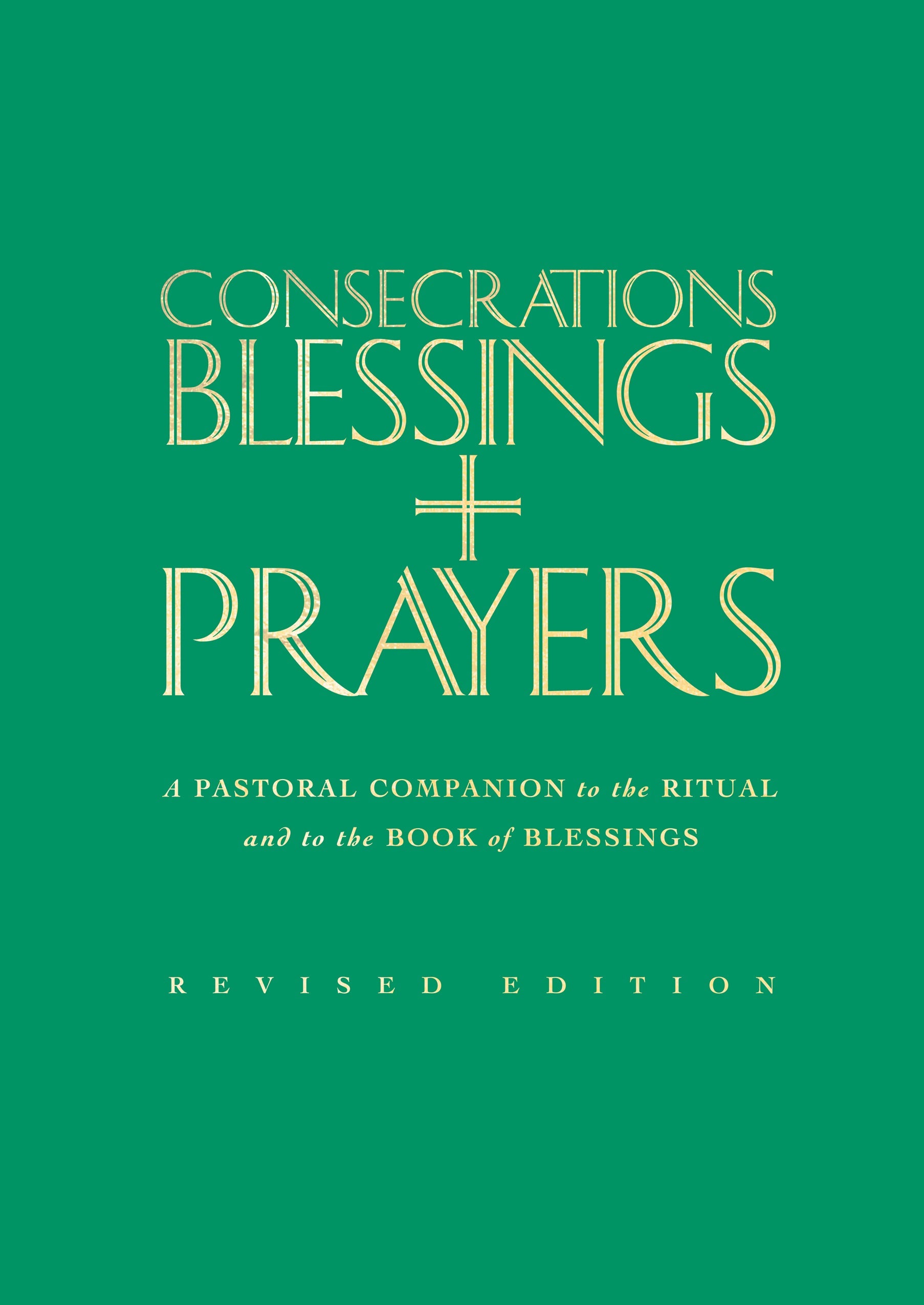 Consecrations, Blessings And Prayers - Re-vived