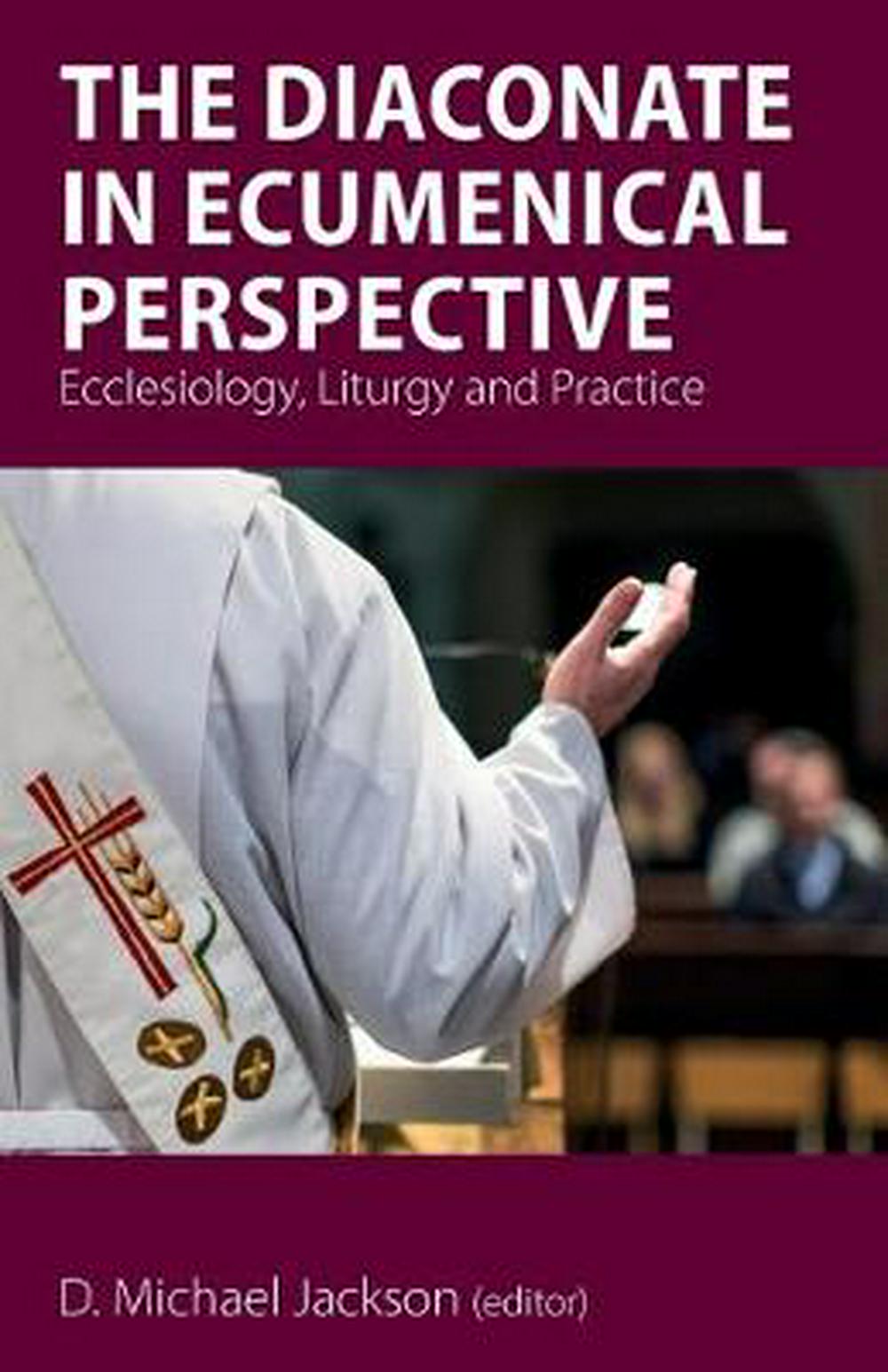 The Diaconate in Ecumenical Perspective - Re-vived