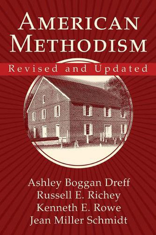 American Methodism Revised and Updated - Re-vived
