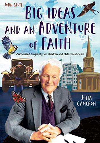 John Stott: Big Ideas and an Adventure of Faith - Re-vived