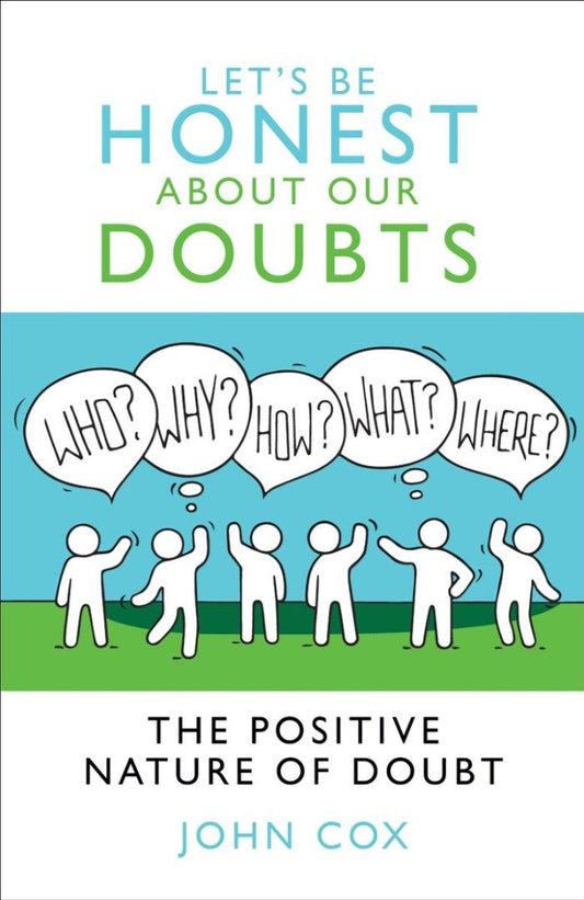 Let's Be Honest About Our Doubts - Re-vived