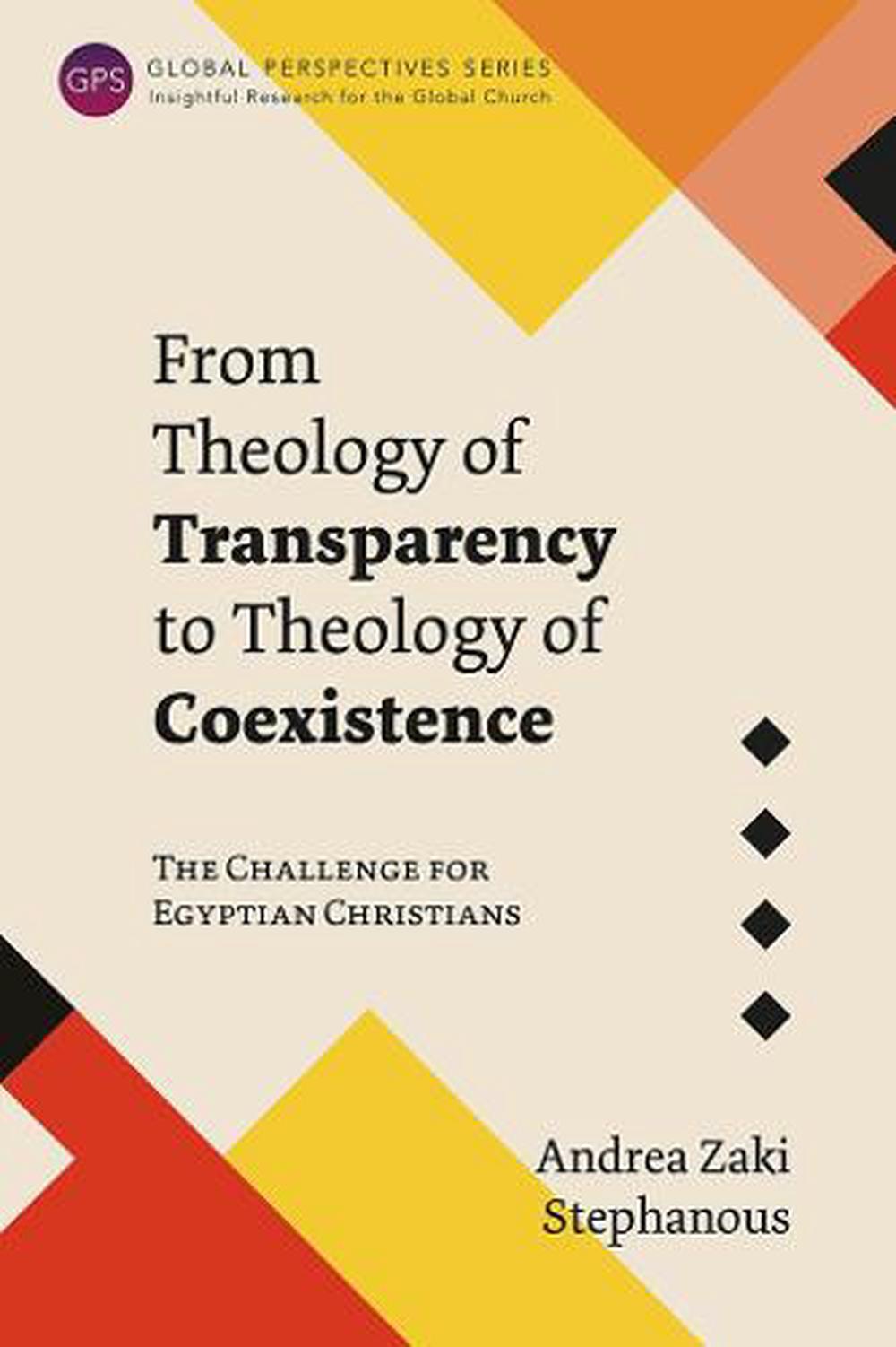 From Theology of Transparency to Theology of Coexistence - Re-vived