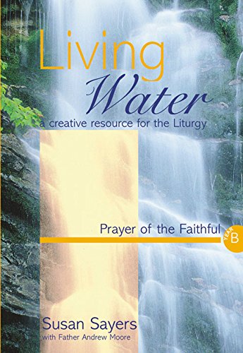 Living Water Prayer of the Faithful Year B - Re-vived