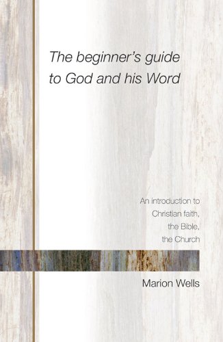 The Beginner's Guide to God and His Word - Re-vived